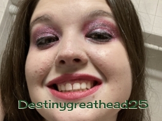 Destinygreathead25