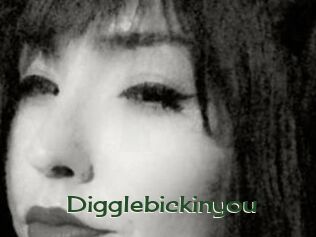 Digglebickinyou