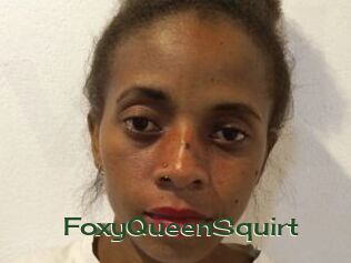 FoxyQueenSquirt