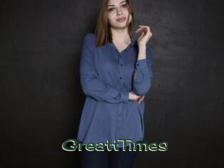 GreattTimes