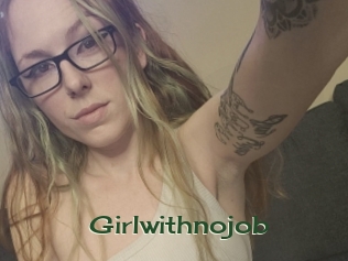 Girlwithnojob