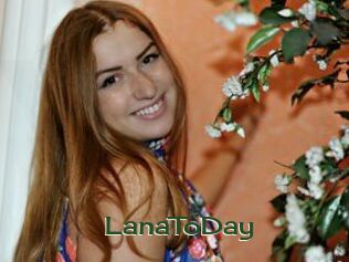 LanaToDay