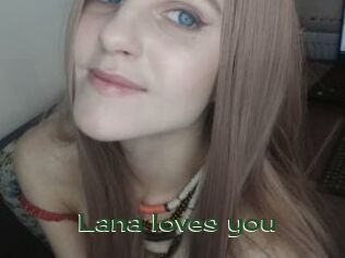 Lana_loves_you