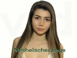 Mishelscherzinge