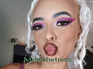 Misskhetniss