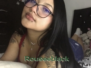 Rouseeblack