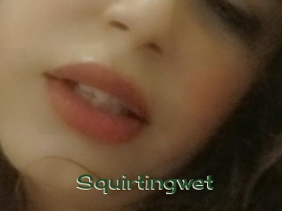 Squirtingwet