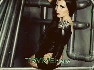 TRYMEhere