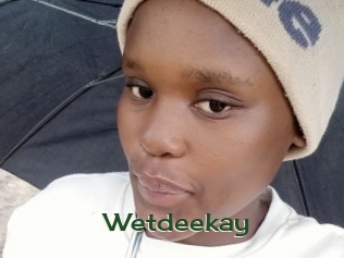 Wetdeekay